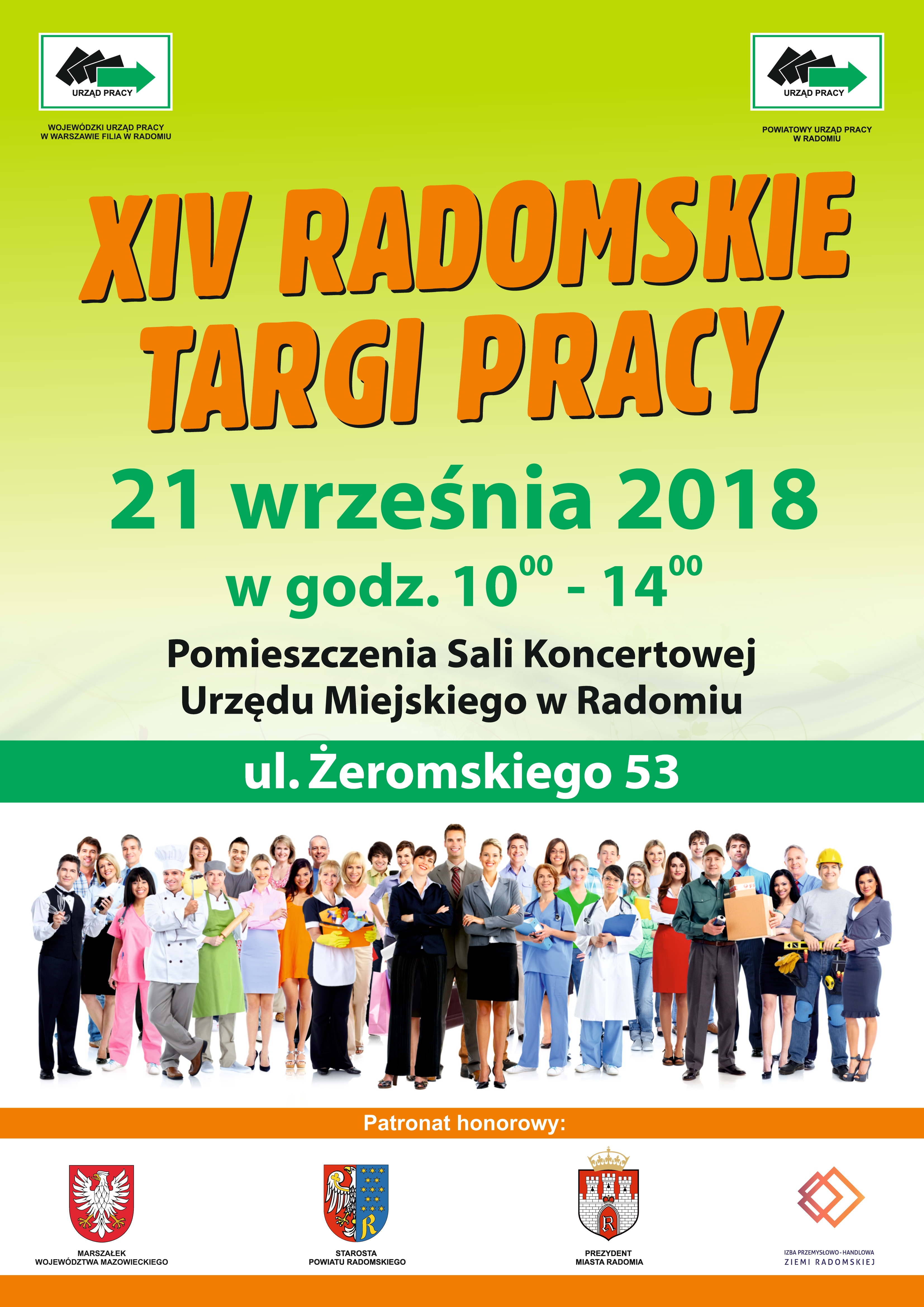Plakat zawiera informacje dotyczące XIV targów pracy w Radomiu organizowanych w dniu 21 września 2018 r. Targi odbędą się w pomieszczeniach Sali Koncertowej Urzędu Miejskiego w Radomiu ul. Żeromskiego 53, w godzinach 1000 – 1400.