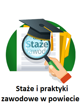 Staże i praktyki zawodowe w powiecie