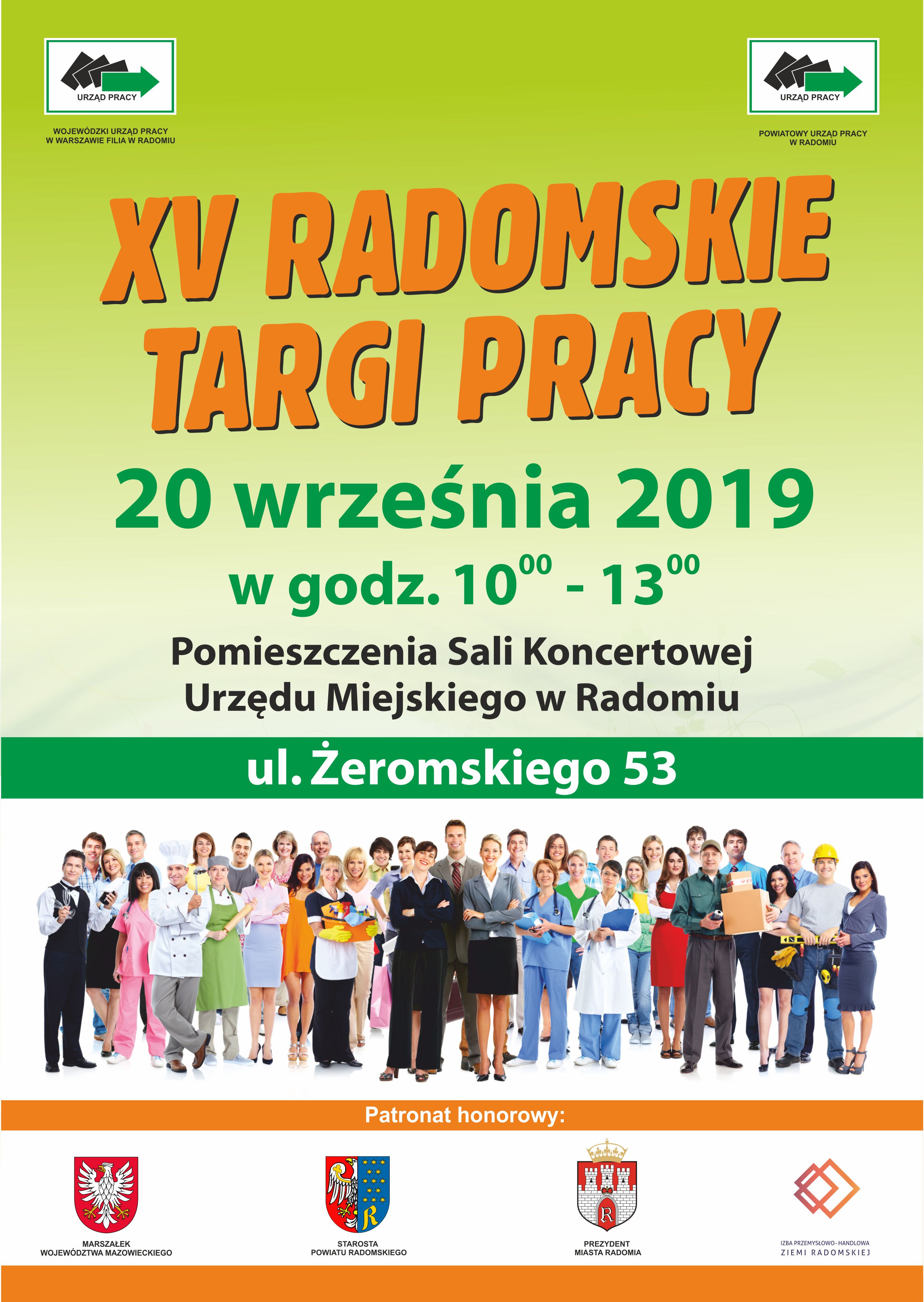 XV Radomskie Targi Pracy 20 września 2019 w godz. 10.00 - 13.00 Pomieszczenia Sali Koncertowej Urzędu Miejskiego w Radomiu ul Żeromskiego 53